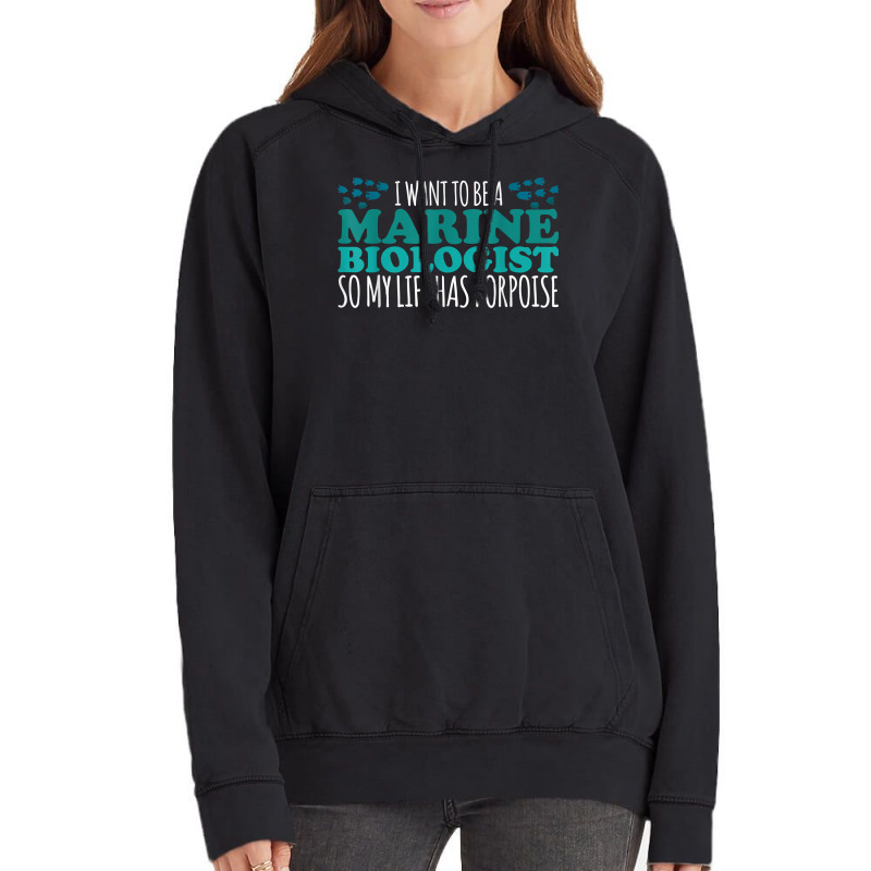 My Life Has Porpoise Future Marine Biologist T Shirt Vintage Hoodie | Artistshot