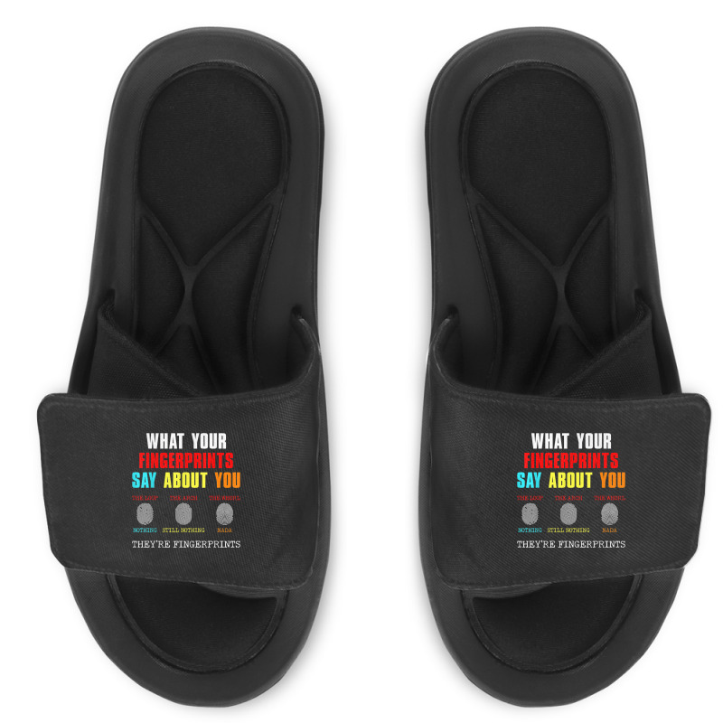 What Your Fingerprints Say Forensic Scientist Novelty Slide Sandal by Posh | Artistshot