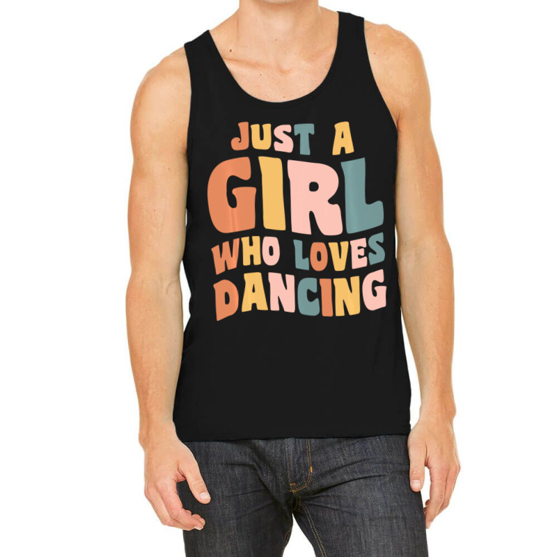 Just A Girl Who Loves Dancing Dancer Quote Tank Top by cm-arts | Artistshot