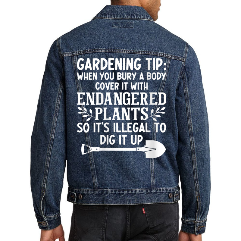 Womens Gardening Tip When You Bury A Body Cover It With Endangered V N Men Denim Jacket | Artistshot