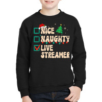 Nice Naughty Live Streamer Christmas List Santa Claus Groovy Youth Sweatshirt | Artistshot