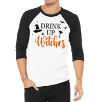 Drink Up Witches Funny Halloween Novelty Fall Holiday Item Long Sleeve 3/4 Sleeve Shirt | Artistshot