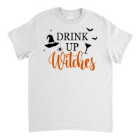 Drink Up Witches Funny Halloween Novelty Fall Holiday Item Long Sleeve Classic T-shirt | Artistshot