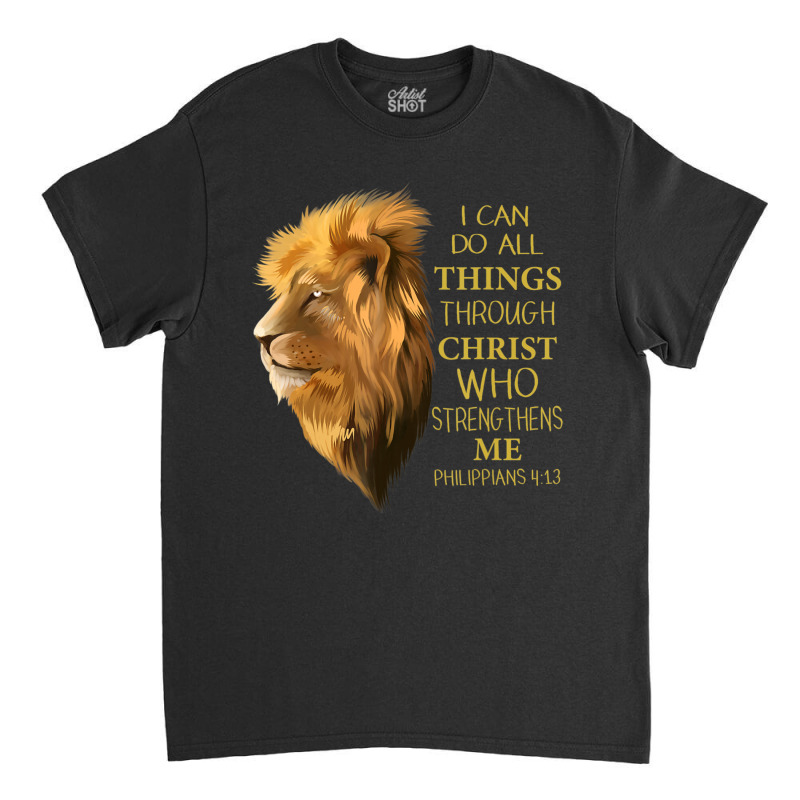 Philippians 413 Religious Lion Verses Christian Classic T-shirt | Artistshot