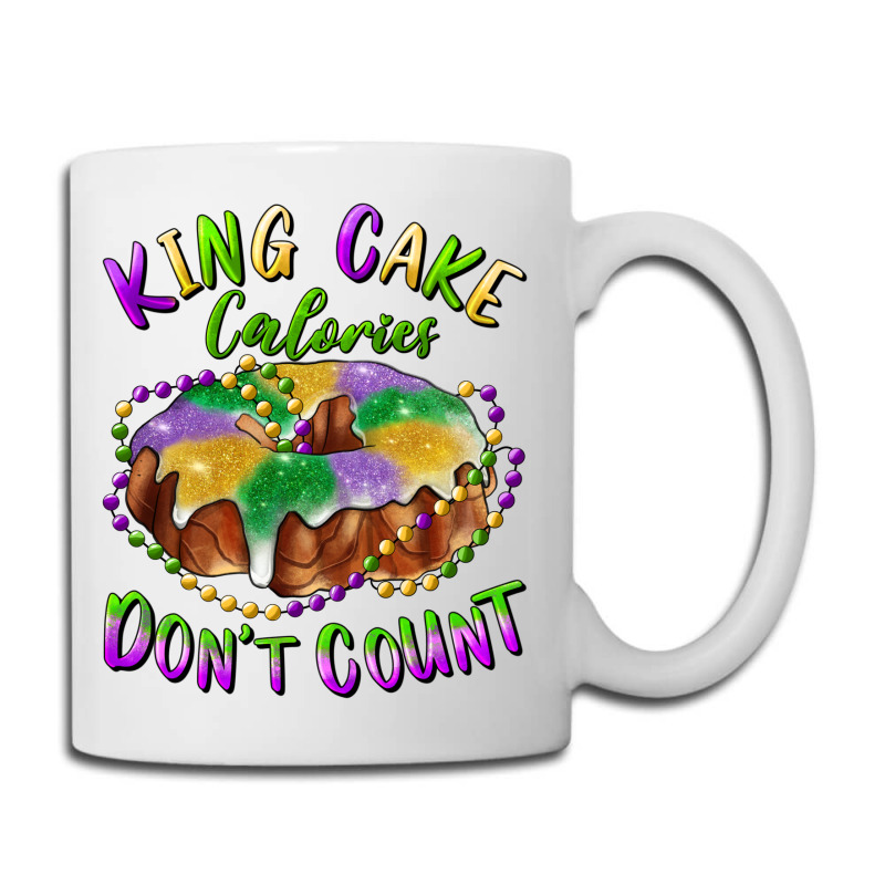 Mardi Gras King Cake Calories Don't Count Coffee Mug | Artistshot