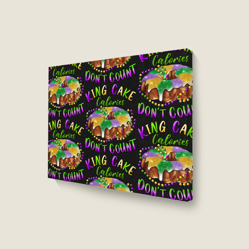 Mardi Gras King Cake Calories Don't Count Landscape Canvas Print | Artistshot