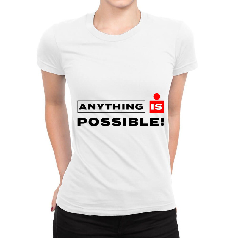 Anything Is Possible Ladies Fitted T-Shirt by YAMARIMULERO | Artistshot