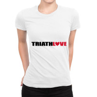 Cool Design For Triathlon With Lots Of Love Ladies Fitted T-shirt | Artistshot