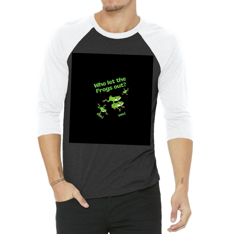 Who Let The Frogs Out Sleeveless Top 3/4 Sleeve Shirt | Artistshot