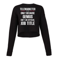 Gift For Genius Telemarketer Cropped Sweater | Artistshot