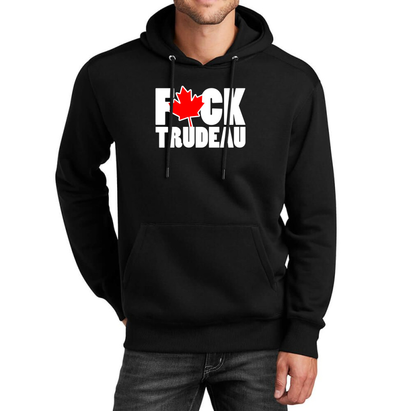 Fuck Trudeau Unisex Hoodie by CherriScott | Artistshot