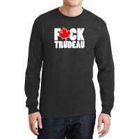 Fuck Trudeau Long Sleeve Shirts | Artistshot