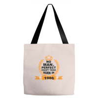 No Man Is Perfect Except Those Born In 1985 Tote Bags | Artistshot