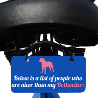 Below Is List Of People Who Are Nicer Than My Rottweiler Bicycle License Plate | Artistshot