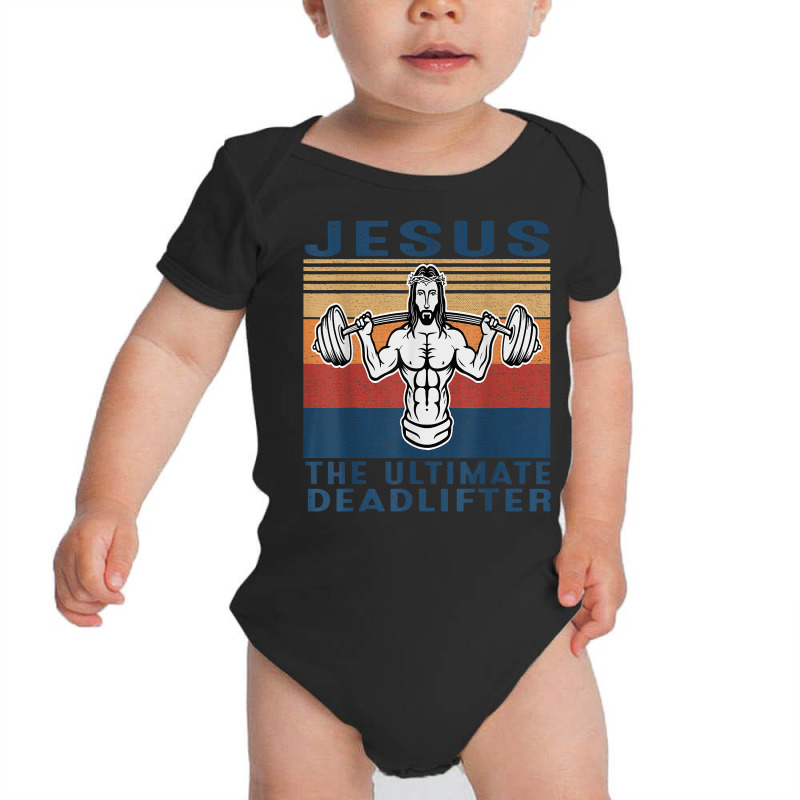 Jesus The Ultimate Deadlifter Gym Working Out Funny Vintage T Shirt Baby Bodysuit by cm-arts | Artistshot