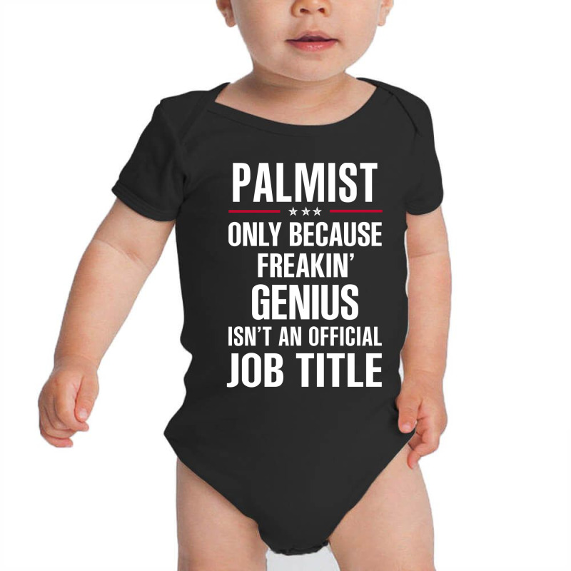 Gift For Freakin' Genius Palmist Baby Bodysuit by thanchashop | Artistshot