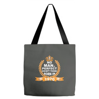 No Man Is Perfect Except Those Born In 1970 Tote Bags | Artistshot