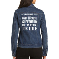 Gift For Superhero Database Developer Ladies Denim Jacket | Artistshot