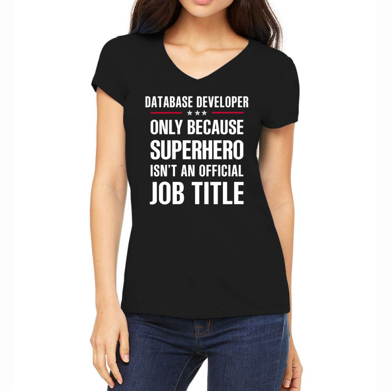 Gift For Superhero Database Developer Women's V-Neck T-Shirt by thanchashop | Artistshot