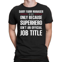 Gift For Superhero Dairy Farm Manager T-shirt | Artistshot