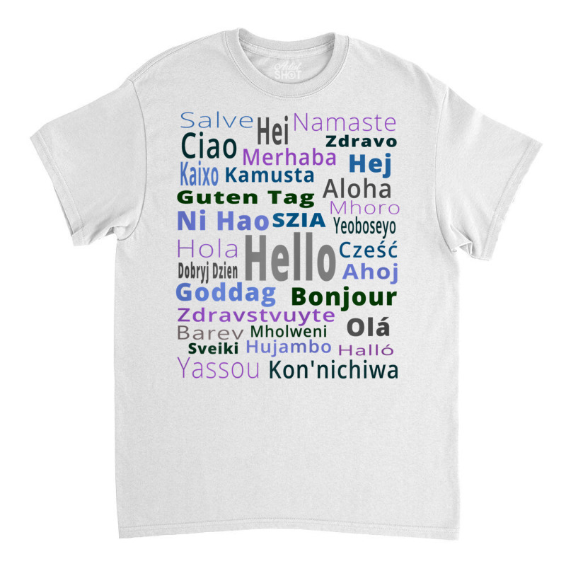 Hello Greet Multi Language, Greeting Multi Lingual Languages T Shirt Classic T-shirt by cm-arts | Artistshot