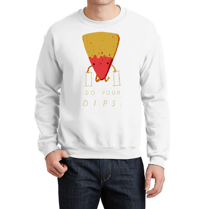 Do Your Dips Crewneck Sweatshirt | Artistshot