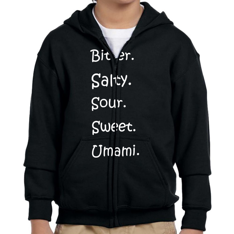 Shirt With All Flavors   Bitter, Salty, Sour, Sweet, Umami Premium T S Youth Zipper Hoodie by cm-arts | Artistshot