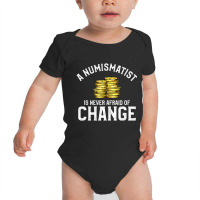 Coin Collecting Quote For Coins Collector Numismatist Baby Bodysuit | Artistshot