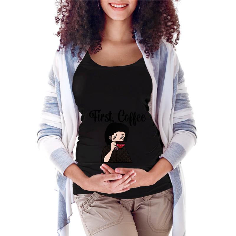 First, Coffee Maternity Scoop Neck T-shirt by cm-arts | Artistshot