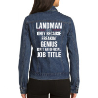 Gift For Freakin' Genius Landman Ladies Denim Jacket | Artistshot