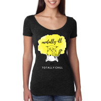 Mentally Ill But Totally Chill Women's Triblend Scoop T-shirt | Artistshot