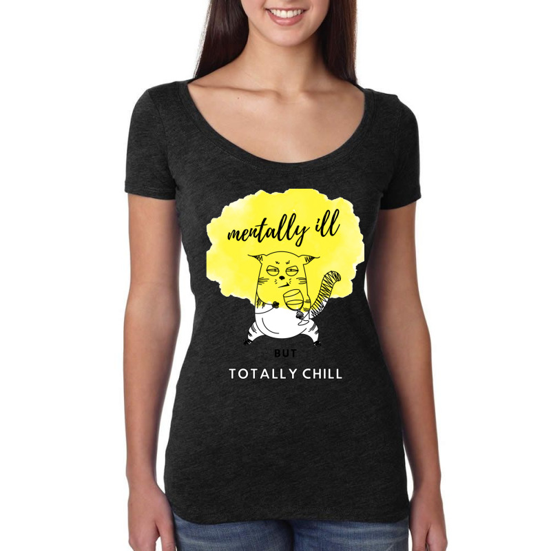 Mentally Ill But Totally Chill Women's Triblend Scoop T-shirt by cm-arts | Artistshot