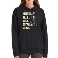 Mentally Ill But Totally Chill Vintage Hoodie | Artistshot