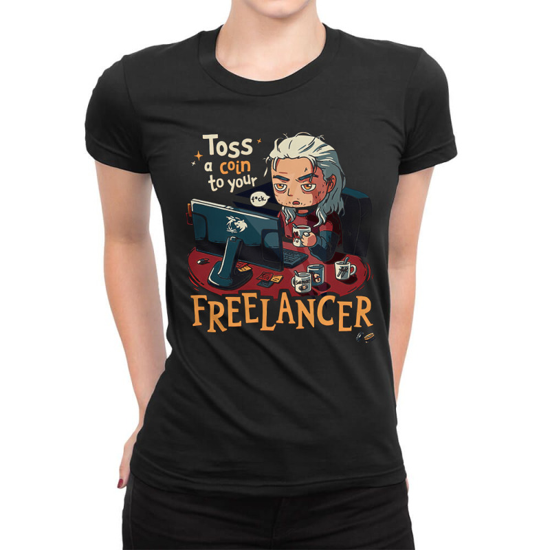 Toss A Coin To Your Freelancer, Work From Home, Remote Working, Freela Ladies Fitted T-Shirt by cm-arts | Artistshot