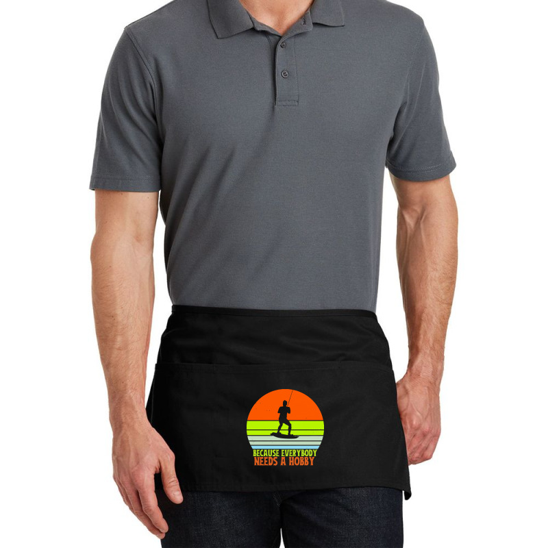 Funny Wakeboard T  Shirt Funny Wakeboard Because Everybody Needs A Hob Waist Apron | Artistshot