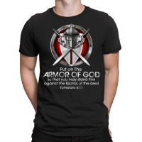 Put On The Full Armor Of God Ephesians 6 11 Bible Quotes T-shirt | Artistshot