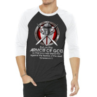 Put On The Full Armor Of God Ephesians 6 11 Bible Quotes 3/4 Sleeve Shirt | Artistshot