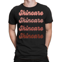 Skincare Skin Specialist Skin Esthetician Retro Skincare T-shirt | Artistshot