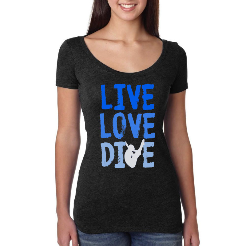 Live Love Dive Springboard Diving Quotes Diver Women's Triblend Scoop T-shirt by cm-arts | Artistshot