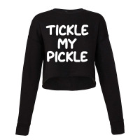 Funny, Tickle My Pickle, Joke Sarcastic Family Cropped Sweater | Artistshot