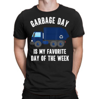 Garbage Day Blue Recycling Truck Quote Recycle Saying T-shirt | Artistshot