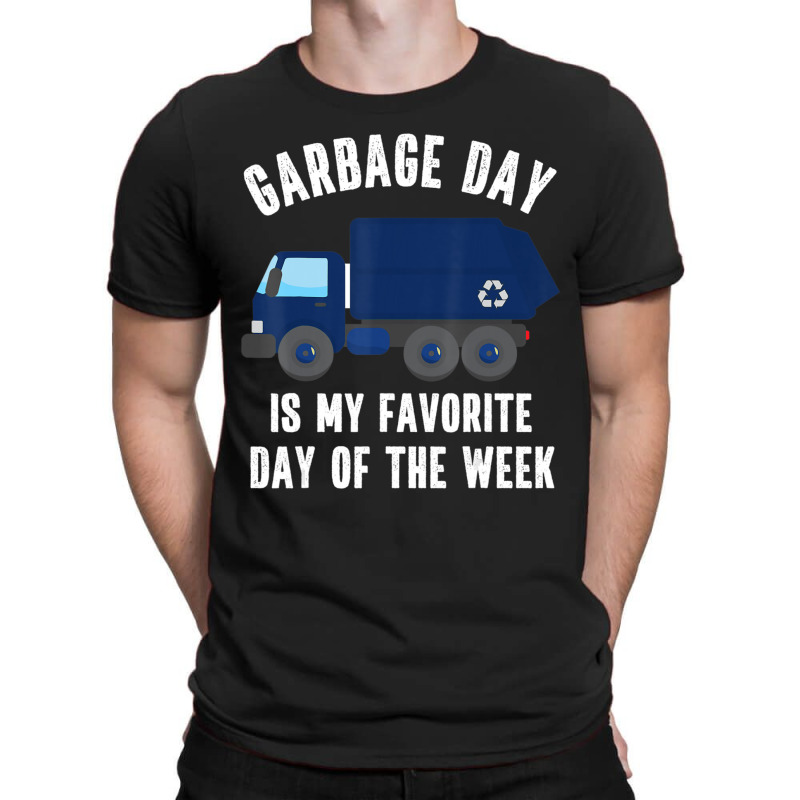 Garbage Day Blue Recycling Truck Quote Recycle Saying T-shirt | Artistshot