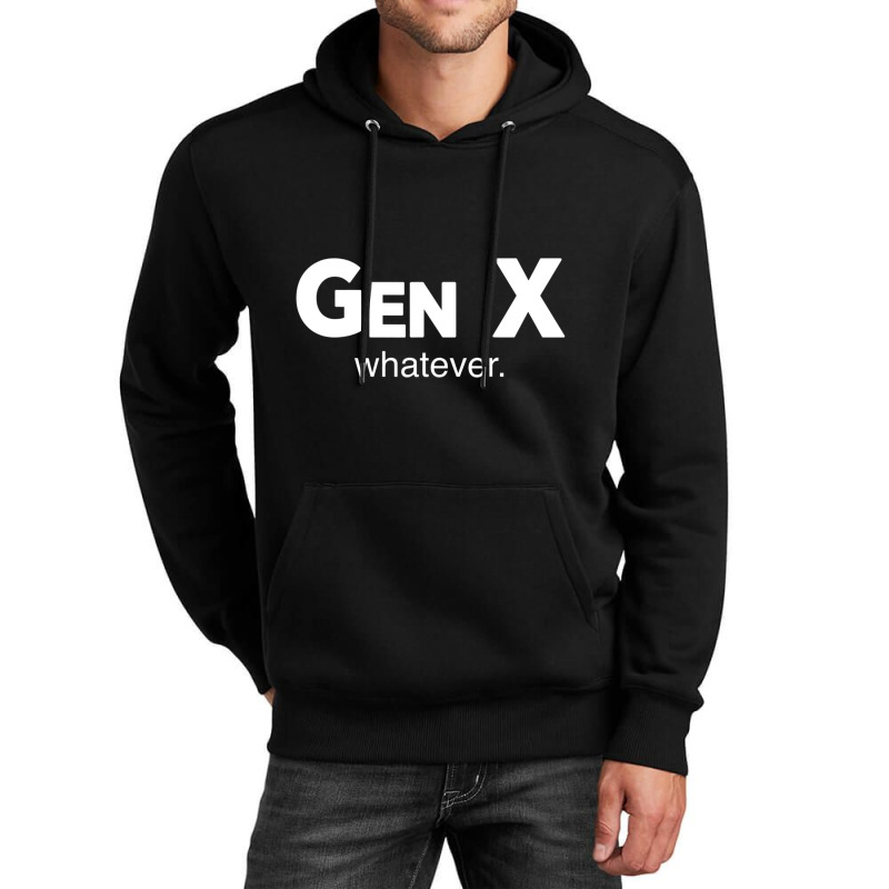 Gen X Whatever Sarcastic Generation Gap Saying Quote Unisex Hoodie | Artistshot