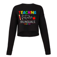 Teaching Future Bilinguals Spanish Teachers Back To School T Shirt Cropped Sweater | Artistshot