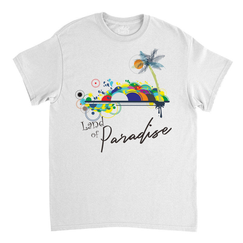 Land Of Paradise Classic T-shirt by Colle-Q | Artistshot