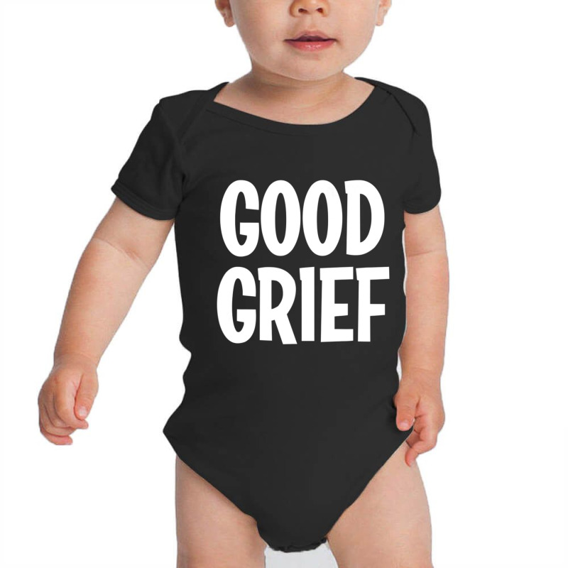 Good Grief Joke Sarcastic Family Baby Bodysuit | Artistshot