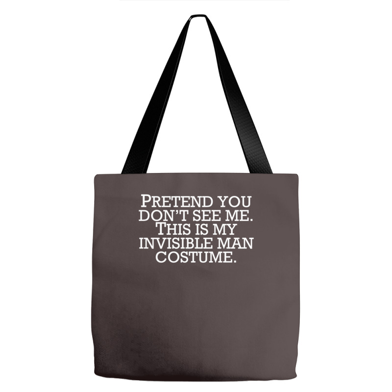 Invisible Man Costume Pretend You Don't See Me Tote Bags | Artistshot