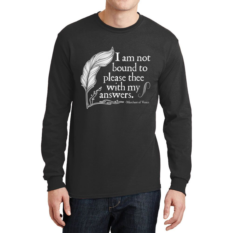 Theatre Nerd Not Bound To Please Thee Shakespeare Long Sleeve Shirts by cm-arts | Artistshot