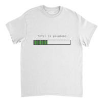 Novel In Progress Classic T-shirt | Artistshot