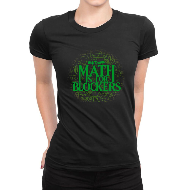 Math Is For Blockers   Forest Edition Ladies Fitted T-Shirt by cm-arts | Artistshot